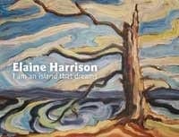 Elaine Harrison: I am an Island that Dreams I am an Island that Dreams